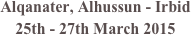 Alqanater, Alhussun - Irbid25th - 27th March 2015